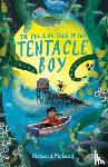 Pickard, Richard - The Peculiar Tale of the Tentacle Boy