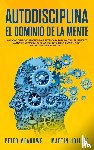 Meadows, Peter - Autodisciplina: El Dominio de la Mente