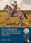Paoletti, Ciro - Italy, Piedmont and the War of Spanish Succession 1701-1712