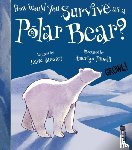 Stewart, David - How Would You Survive As A Polar Bear?