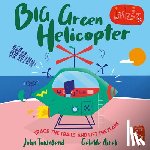 Townsend, John - Whirrr! Big Green Helicopter