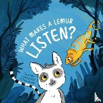 Langley-Swain, Samuel - What Makes a Lemur Listen?