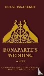 Issabekov, Dulat - BONAPARTE'S WEDDING
