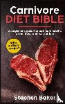 Baker, Stephen - Carnivore Diet Bible