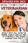 Lee, Susanna - How to Become a Veterinarian