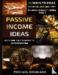 Ezeanaka, Michael - Passive Income Ideas And Home-Based Business Opportunities
