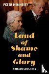 Hennessy, Peter - Land of Shame and Glory