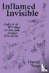 Topp, David - Inflamed Invisible