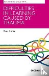 Hurley, Anne - Parenting A Child With Difficulties In Learning Caused By Trauma