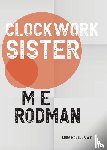 Rodman, M E - Clockwork Sister