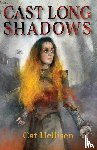 Hellisen, Cat - Cast Long Shadows