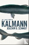 Schmidt, Joachim - Kalmann