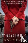 Ivar, Katja - Trouble