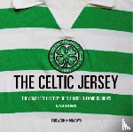 Dykes, Paul John - The Celtic Jersey