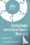 Lloyd, Susan, Graham, Laura - Developmental Coordination Disorder (Dyspraxia)