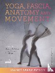 Avison, Joanne - Yoga, Fascia, Anatomy and Movement, Second edition