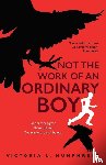Humphreys, Victoria L. - Not the Work of an Ordinary Boy