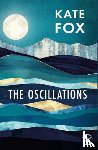 Fox, Kate - The Oscillations
