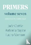 Cuttle, Jade, Taylor, Antonia, Varnam, Laura - Primers Volume Seven