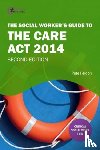 Feldon, Pete - The Social Worker's Guide to the Care Act 2014