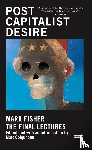 Fisher, Mark - Postcapitalist Desire