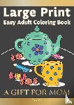 Page, Pippa - Easy Adult Coloring Book A GIFT FOR MOM