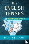 Williams, Phil - The English Tenses Exercise Book