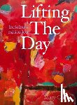 Collis, Mary - Lifting the Day