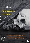 Kahr, Brett - Dangerous Lunatics