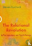 Kuchuck, Dr. Steven - The Relational Revolution in Psychoanalysis and Psychotherapy