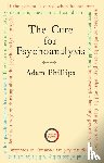 Phillips, Adam - The Cure for Psychoanalysis