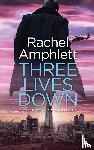 Amphlett, Rachel - Three Lives Down