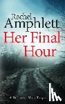 Amphlett, Rachel - Her Final Hour