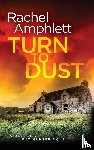 Amphlett, Rachel - Turn to Dust