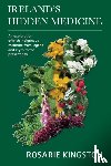 Kingston, Rosarie - Ireland's Hidden Medicine