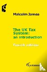 James, Malcolm - The UK Tax System