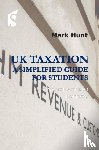 Hunt, Mark - UK Taxation: a Simplified Guide for Students