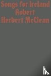Herbert McClean, Robert - Songs for Ireland