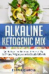 Garcia, Elena - Alkaline Ketogenic Mix