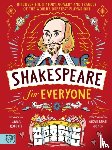 Roberts, Emma - Shakespeare for Everyone - Discover the history, comedy and tragedy of the world's greatest playwright