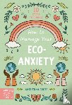 Grose, Anouchka - How to Manage Your Eco-Anxiety