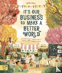 Hui, Rebecca - It's Our Business to Make a Better World