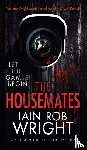 Wright, Iain Rob - The Housemates