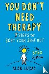 Lucas, Alan - You Don't Need Therapy