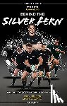 Johnson, Tony, McConnell, Lynn - Behind the Silver Fern