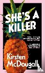 McDougall, Kirsten - She's A Killer