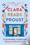 Carlier, Stephane - Clara Reads Proust