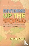 Doe, Paul - Dividing up the World