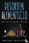 Grant, Simon, Durner, Sophia - Desorden Alimenticio