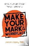 Espey, James - Make Your Mark in the Workplace